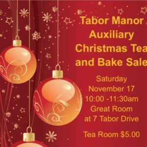 Radiant care tabor manor auxiliary christmas tea & bake sale